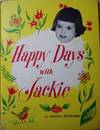 HAPPY DAYS WITH JACKIE