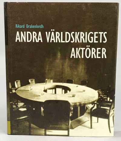 Andra världskrigets aktörer. [Utg. av] Historiska…