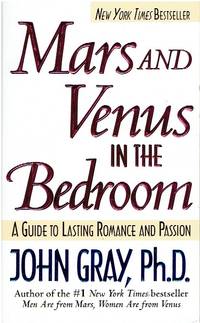 Mars and Venus in the Bedroom A Guide to Lasting Romance and Passion