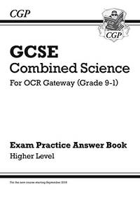 GCSE Combined Science OCR Gateway Answers (for Exam Practice Workbook) - Higher (CGP GCSE...