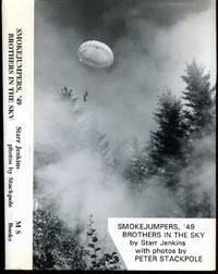 Smokejumpers, &#039;49: Brothers in the Sky by Jenkins, Starr - 1995