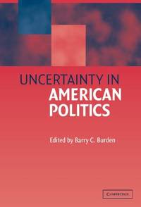 Uncertainty in American Politics