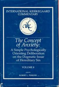 The Concept of Anxiety (International Kierkegaard Commentary) by Perkins, Robert L. [Editor] - 1985-12-01