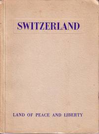 Switzerland - Land of Peace and Liberty