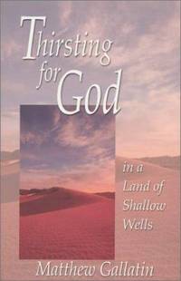 Thirsting for God : In a Land of Shallow Wells
