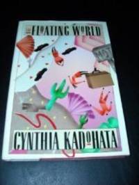 Floating World, The by Kadohata, Cynthia - 1989