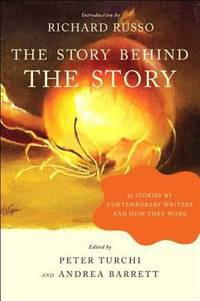 Story Behind the Story : 26 Stories by Contemporary Writers and How They Work
