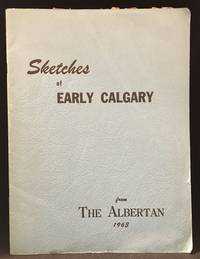 Sketches of Early Calgary; From the Albertan 1963 by Tom (Illustrations by Dick Sebald.) Moore - Paperback - from Burton Lysecki Books, ABAC/ILAB (SKU: 105290)