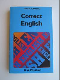 Correct English (Teach Yourself Books) by B.A. Phythian - 1992