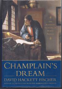 Champlain&#039;s Dream by Fischer, David Hackett - 2008