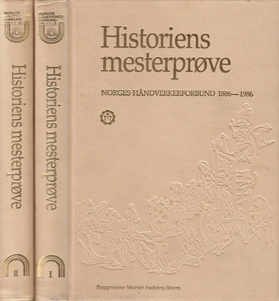 Historiens mesterprøve. Bind I og II. Norges…