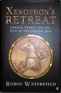 Xenophon's Retreat: Greece, Persia and the End of the Golden Age