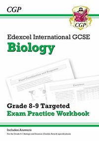 New Edexcel International GCSE Biology: Grade 8-9 Targeted Exam Practice Workbook (with answers)...