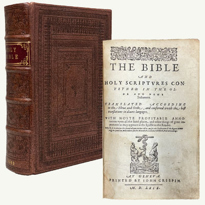 The Bible and the Holy Sctriptures Conteyned in the Olde and New Testament. Translated According to the Ebrue and Greke, and conferred with the best translations in diverse langages. With most Profitable Annotations upon all the hard places…