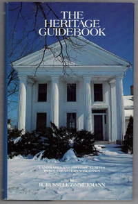 The Heritage Guidebook: Landmarks and Historical Sites in Southeastern Wisconsin : Historically...