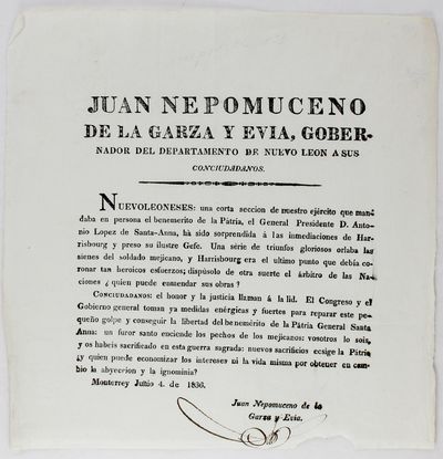 Juan Nepomuceno de la Garza y Evia, Gobernador del Departamento de Nuevo Leon a Sus Conciudadanos. Nuevoleoneses: una Corta Seccion de Nuestro Ejercito Que andaba en Persona el Benemerito de la Patria... [caption title and first line of text]