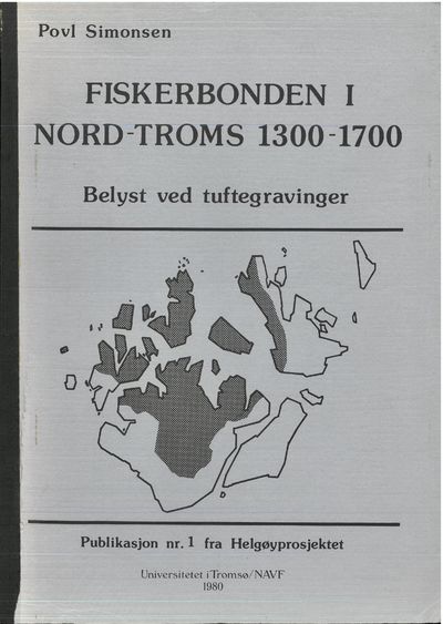 Fiskerbonden i Nord-Troms 1300-1700. Belyst ved…