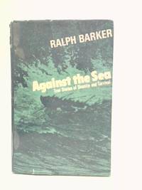cover of Against the Sea: True Stories of Survival and Disaster