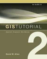 GIS Tutorial 2 : Spatial Analysis Workbook