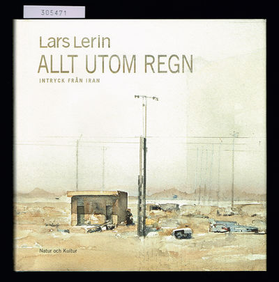 Allt utom regn. Intryck från Iran.