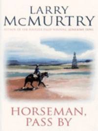 Horseman, Pass by by McMurtry, Larry - 1997