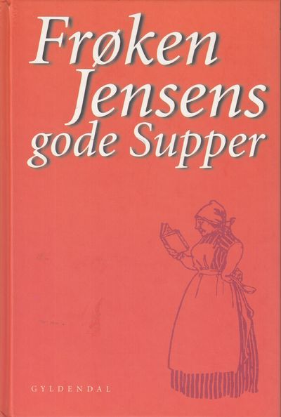 Frøken Jensens gode supper