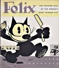 Felix. The Twisted Tale of the World´s Most Famous Cat