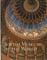 JEWISH MUSEUMS OF THE WORLD by Cohen Grossman, Grace - 2003