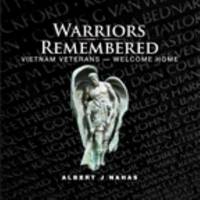 Warriors Remembered : Vietnam Vetereans - Welcome Home
