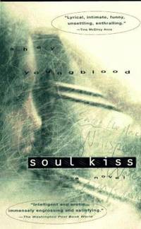 Soul Kiss by Shay Youngblood - 1997