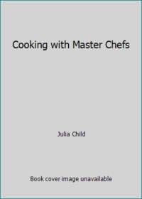 Cooking with Master Chefs