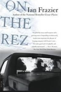 On the Rez by Ian Frazier - 2001-04-06