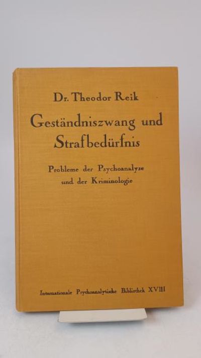 Geständniszwang und Strafbedürfnis. Probleme der…