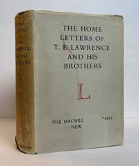 THE HOME LETTERS OF T. E. LAWRENCE