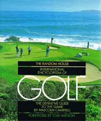 Random House International Encyclopedia of Golf The Definitive Guide to  the Game