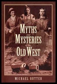 cover of MYTHS AND MYSTERIES OF THE OLD WEST
