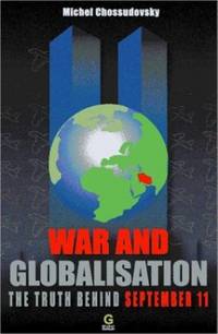War and Globalisation: The Truth Behind September 11