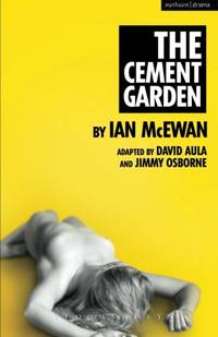 The Cement Garden (Modern Plays)