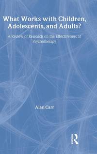 What Works with Children, Adolescents, and Adults?: A Review of Research on the Effectiveness of...