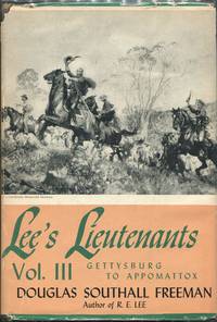 Lee's Lieutenants: A Study in Command; Volume Three: Gettysburg to Appomattox