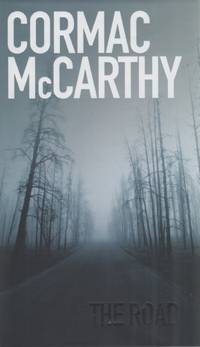 The Road by MCCARTHY, Cormac - 2006