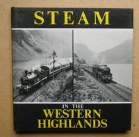 Steam in the Western Highlands. by Jack. Edited By Kernahan - Hardcover - 1978 - from N. G. Lawrie Books. (SKU: 47642)