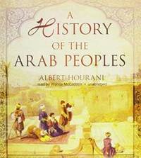 A History of the Arab Peoples by Albert Hourani - 2012-09-02