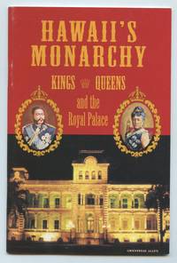 cover of Hawaii's Monarchy: Kings, Queens and the Royal Palace