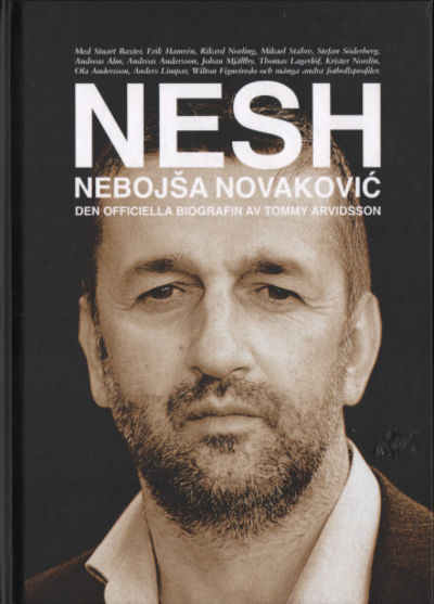 NESH. Nebosja Novakovic. Den officiella biografin.