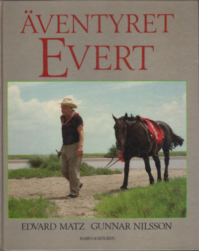 ÄVENTYRET EVERT. En bok om färder med Evert Taube…