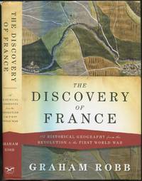 image of The Discovery of France: A Historical Geography from the Revolution to the First World War