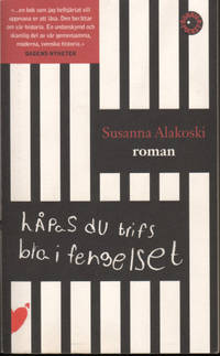 HÅPAS DU TRIFS BRA I FENGELSET.