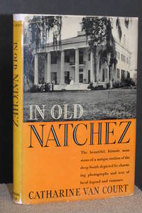 In Old Natchez by Catharine Van Court - 1937