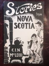 Stories from Nova Scotia Sgialachdan a Albainn Nuaidh by C. I.N. Macleod - Paperback - 1st Edition - 1974 - from Three Geese In Flight Celtic Books (SKU: 016742)